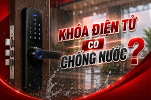 Khóa điện tử có chống nước hoàn toàn không?